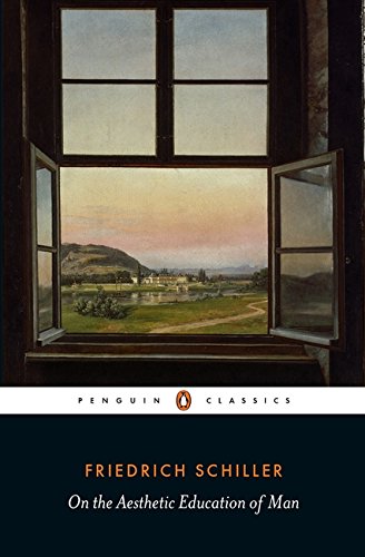 On the Aesthetic Education of Man - FRIEDRICH SCHILLER