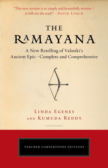 The Ramayana: A New Retelling of Valmiki&#39;s Ancient Epic--Complete and Comprehensive - LINDA EGENES