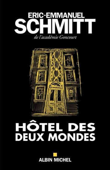 Hôtel des deux mondes  N. éd. - ÉRIC-EMMANUEL SCHMITT