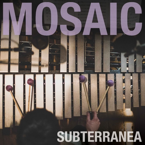 Subterranea - MOSAIC