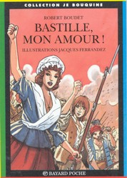Bastille, mon amour! - BOUDET - FERRANDEZ
