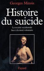Hist. du suicide - GEORGES MINOIS