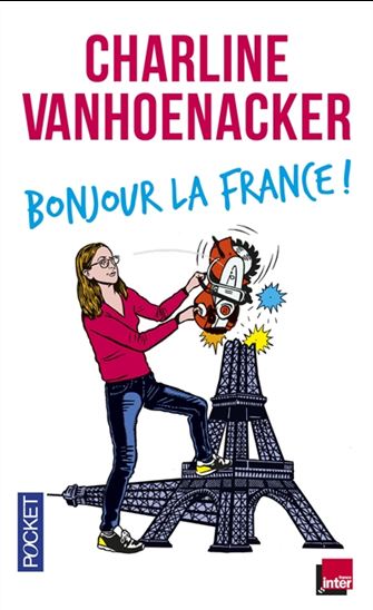 Bonjour la France ! - CHARLINE VANHOENACKER