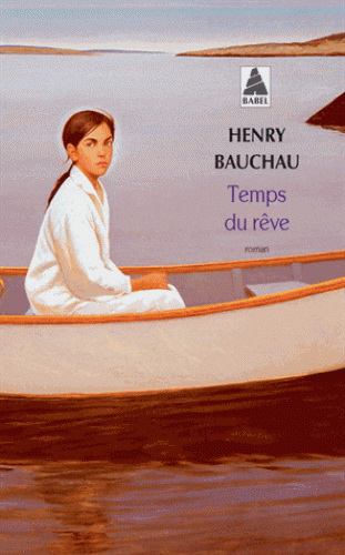 Temps du rêve - HENRY BAUCHAU