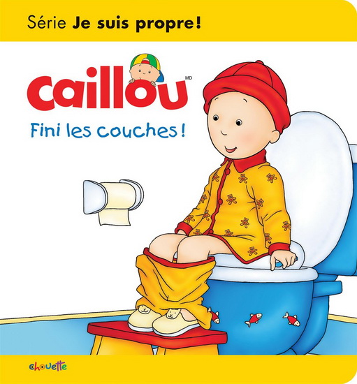 Caillou : Fini les couches ! N. éd. - CHRISTINE L'HEUREUX