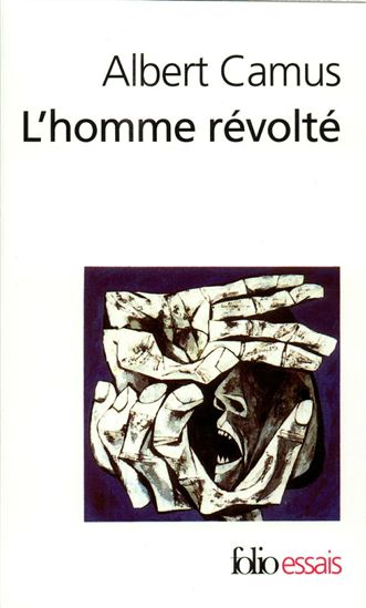 L'Homme révolté - ALBERT CAMUS