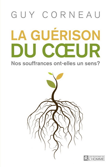 La Guérison du coeur - GUY CORNEAU