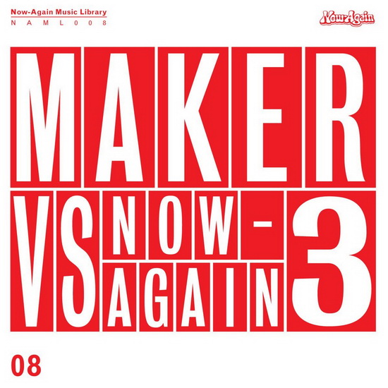 Maker VS Now Again Vol.3 - MAKER