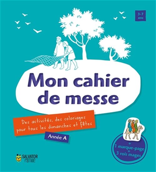 Mon cahier de messe : des activités, des coloriages pour tous les dimanches et fêtes : année A, 3-7 ans - JULIETTE PABAN & AL