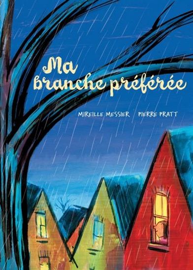 Ma branche préférée - MIREILLE MESSIER - PIERRE PRATT