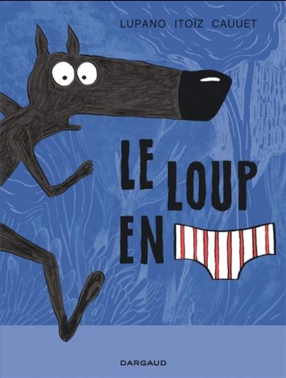 Le Loup en slip #01 - PAUL CAUUET & AL