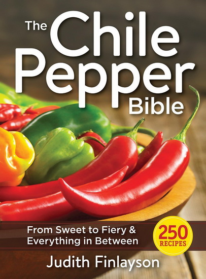 The Chile Pepper Bible - JUDITH FINLAYSON