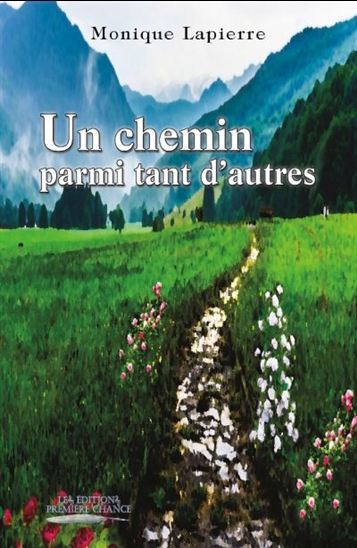 Un chemin parmi tant d&#39;autres - MONIQUE LAPIERRE