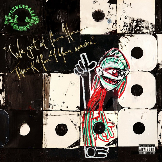 We Got It From Here...Thank You 4 Your Service - TRIBE CALLED QUEST (A)
