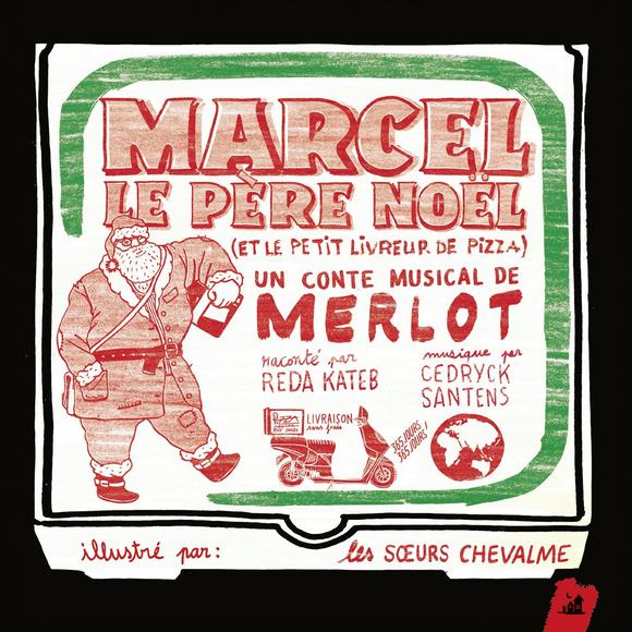 Marcel le père Noel (et le petit livreur de pizza) - MERLOT