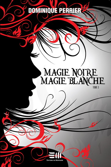 Magie noire, magie blanche #03 - DOMINIQUE PERRIER