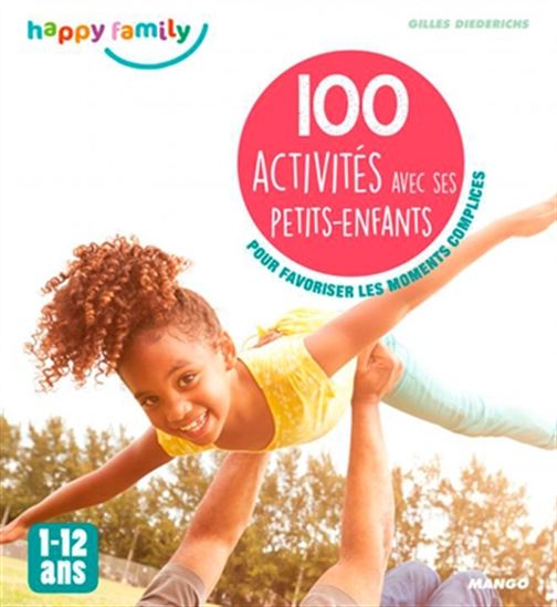 100 activités à faire avec ses petits-enfants - GILLES DIEDERICHS