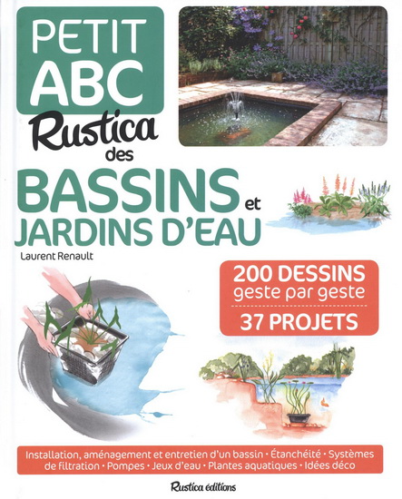 Petit abc Rustica des bassins et jardins d&#39;eau - LAURENT RENAULT