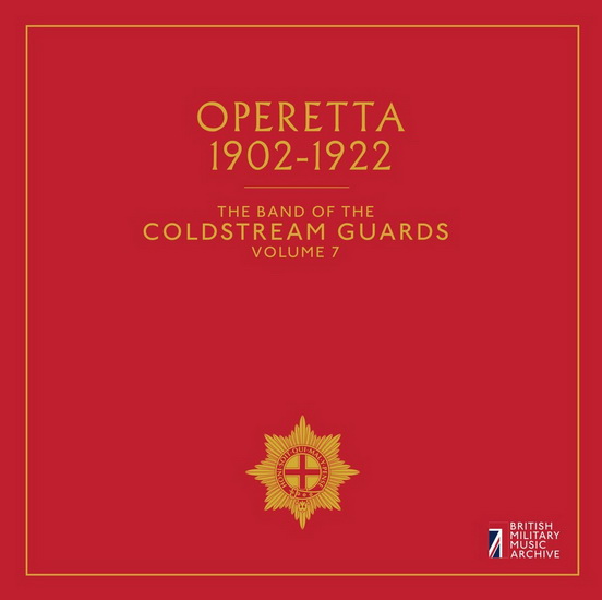 Band Of The Coldstream Guards Vol.7: Operetta 1902-1922 - COMPILATION CLASSIQUE