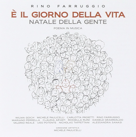 E' Il Giorno Della Vita Natale Della Gente, Poema In Musica - FARRUGGIO