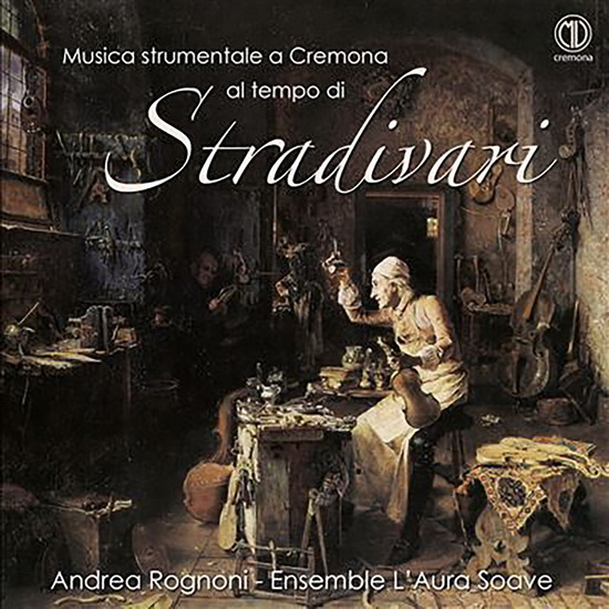 Musica Strumentale A Cremona Al Tempo Di Stradivari - COMPILATION BAROQUE