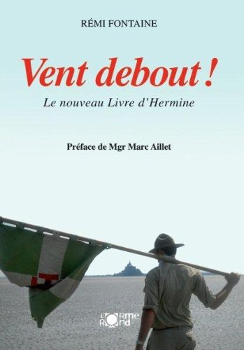 Vent debout ! : le nouveau livre d&#39;Hermine - RÉMI FONTAINE