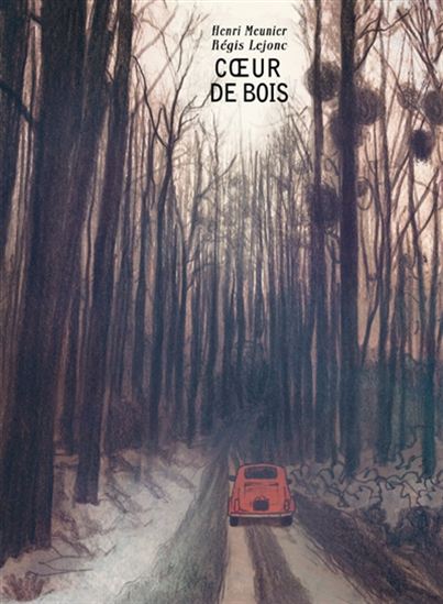 Coeurs de bois - RÉGIS LEJONC - HENRI MEUNIER