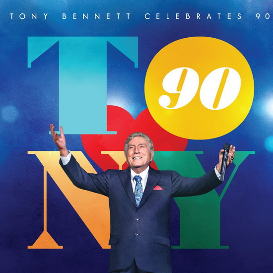 Tony Bennett Celebrates 90 - BENNETT TONY