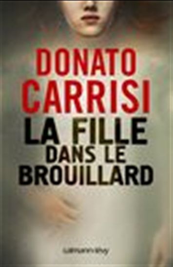 La Fille dans le brouillard - DONATO CARRISI