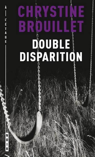 Double disparition - CHRYSTINE BROUILLET