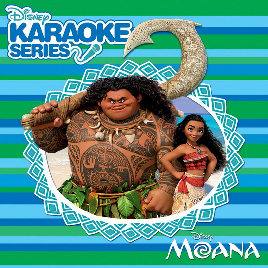 Moana - DISNEY KARAOKE SERIES