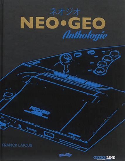 Neo-Geo anthologie - COLLECTIF