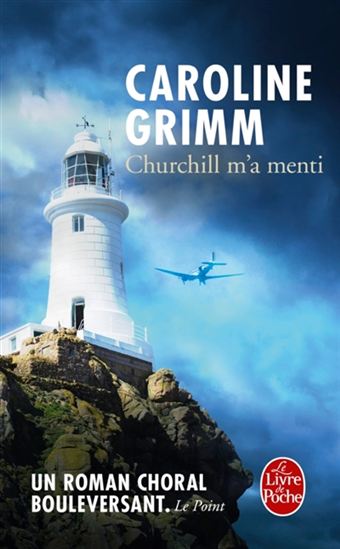 Churchill m'a menti - CAROLINE GRIMM