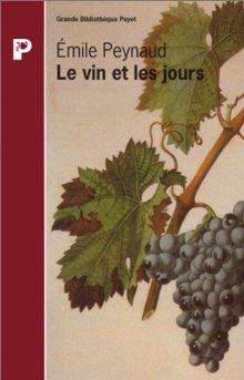 Le Vin et les jours - EMILE PEYNAUD