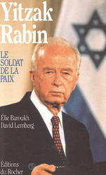 Yitzak Rabin le soldat de la paix - BAROUKH - LEMBERG