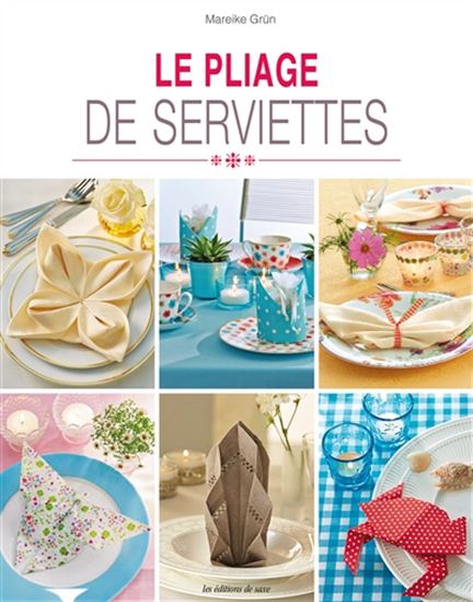 Le Pliage des serviettes - MAREIKE GRÜN