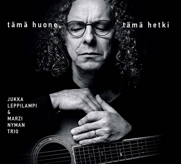 Tama Huone Tama Hetki - LEPPILAMPI JUKKA MARZI NYMAN TRIO