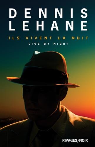 Ils vivent la nuit N. éd. - DENNIS LEHANE
