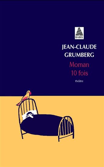 Dix fois moman - JEAN-CLAUDE GRUMBERG
