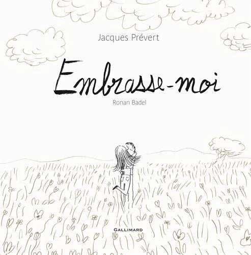 Embrasse-moi - JACQUES PRÉVERT - RONAN BADEL