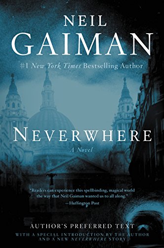 Neverwhere: Author&#39;s Preferred Text - NEIL GAIMAN
