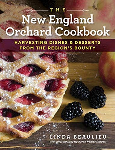 The New England Orchard Cookbook - LINDA BEAULIEU