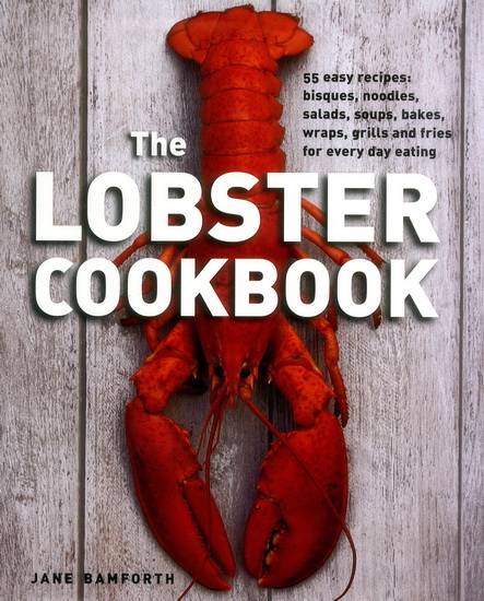 The Lobster Cookbook - JANE BAMSFORTH