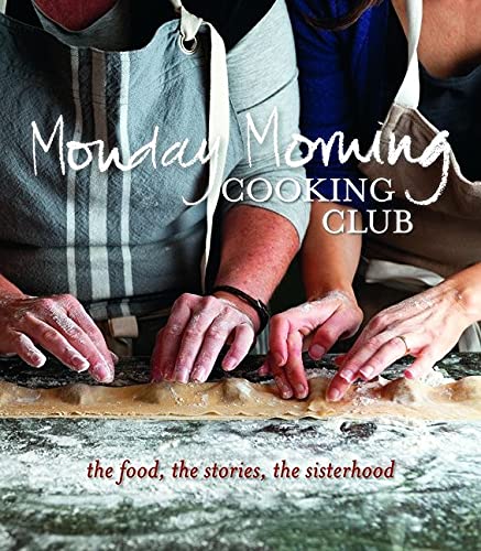 Monday Morning Cooking Club - MONDAY MORNING COOKING CLUB