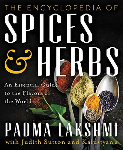 The Encyclopedia of Spices and Herbs: An Essential Guide to the Flavors of the World - PADMA LAKSHMI