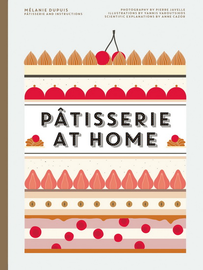 Patisserie at Home - MELANIE DUPUIS