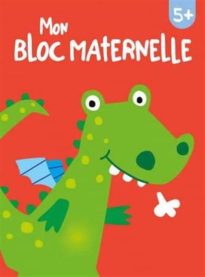 Mon bloc maternelle 5+ : dragon - COLLECTIF