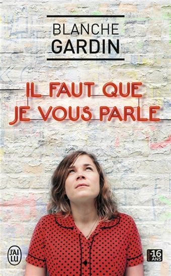 Il faut que je vous parle - BLANCHE GARDIN