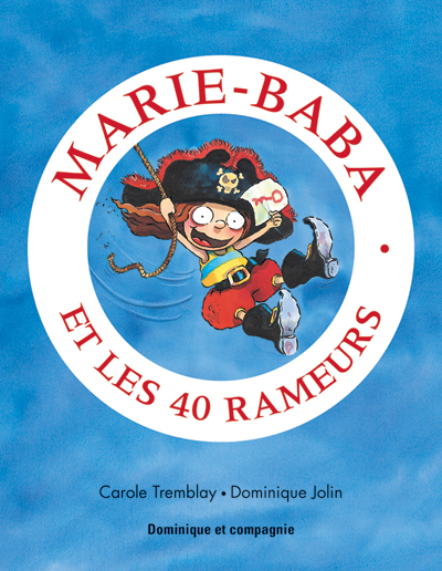 Marie-Baba et les 40 rameurs - CAROLE TREMBLAY
