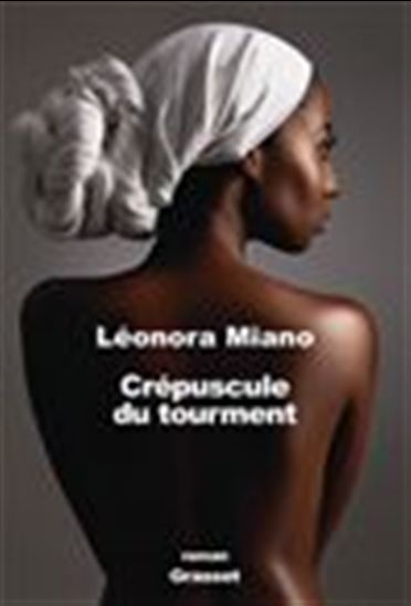Crépuscule du tourment - LÉONORA MIANO